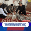 Asep Sopandi di Ciamis Sulap Koran Bekas Jadi Karya Bermutu Tinggi, Tembus Inacraft dan Pasar Daring